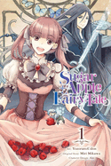 Sugar Apple Fairy Tale, Vol. 1 (Manga): Volume 1