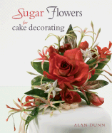 Sugar Flowers for Cake Decorating