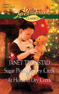 Sugar Plums for Dry Creek and at Home in Dry Creek: An Anthology