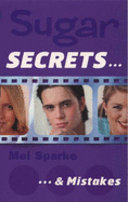 Sugar secrets - and mistakes - Sparke, Mel