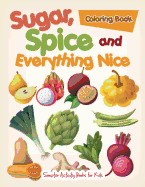 Sugar, Spice, and Everything Nice Coloring Book