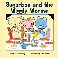 Sugarboo and the Wiggly Worms