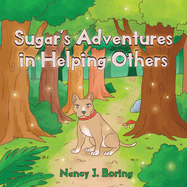 Sugar's Adventures in Helping Others