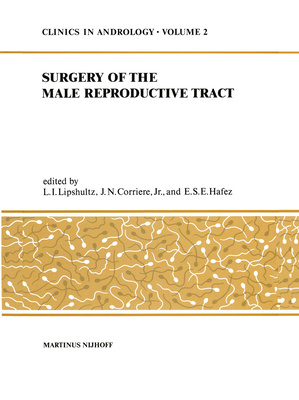 Sugery of the Male Reproductive Tract - Hafez, E.S. (Editor), and Lipshultz, L.I. (Editor), and Corriere, J.N. (Editor)