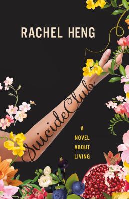 Suicide Club: A Novel about Living - Heng, Rachel