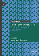Suicide in the Workplace: Coping Strategies for Employees