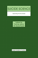 Suicide Science: Expanding the Boundaries