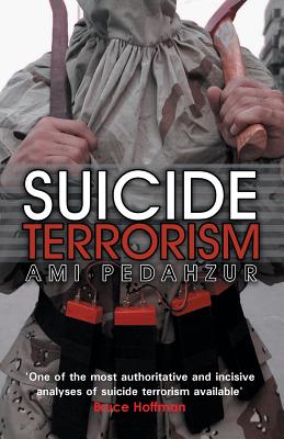 Suicide Terrorism - Pedahzur, Ami