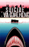 Suicide Vacation - Allen, Rich