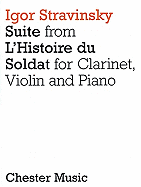 Suite from L'Histoire Du Soldat: For Clarinet, Violin and Piano