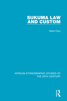 Sukuma Law and Custom - Cory, Hans