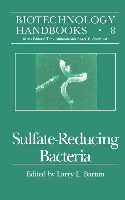 Sulfate-Reducing Bacteria - Barton, Larry L (Editor)