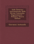 Sulle Dottrine Astronomiche Della Divina Commedia, Ragionamenti