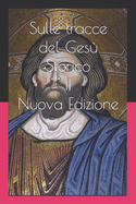 Sulle tracce del Ges? Storico II