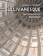 Sullivanesque: Urban Architecture and Ornamentation