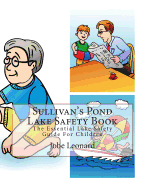 Sullivan's Pond Lake Safety Book: The Essential Lake Safety Guide for Children