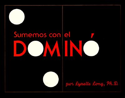 Sumemos Con El Domino - Long, Lynette, Ph.D.