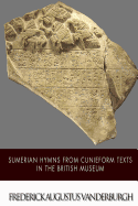 Sumerian Hymns from Cuneiform Texts in the British Museum