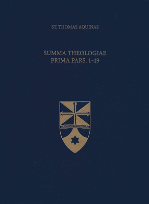 Summa Theologiae Prima Pars, 1-49 - Aquinas, Thomas, Saint, and Shapcote, Laurence, Fr. (Translated by), and Institute, The Aquinas (Editor)