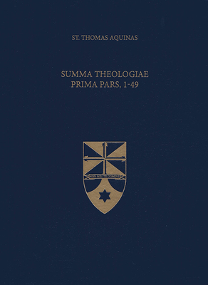 Summa Theologiae Prima Pars, 1-49 - Aquinas, Thomas, St., and Shapcote, Laurence, Fr. (Translated by), and Institute, The Aquinas (Editor)