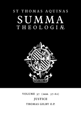 Summa Theologiae: Volume 37, Justice: 2a2ae. 57-62 - Aquinas, Thomas, St., and Gilby, Thomas (Editor)