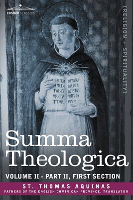 Summa Theologica, Volume 2 (Part II, First Section) - St Thomas Aquinas, Thomas Aquinas