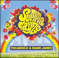 Summadayze 2007: Mixed by Mark James and Tocadisco - Mark James/Tocadisco