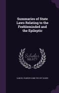 Summaries of State Laws Relating to the Feebleminded and the Epileptic