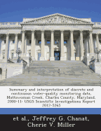 Summary and Interpretation of Discrete and Continuous Water-Quality Monitoring Data, Mattawoman Creek, Charles County, Maryland, 2000-11: Usgs Scientific Investigations Report 2012-5265