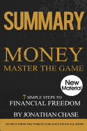Summary: Money Master The Game: Action Guide To The 7 Simple Steps To Financial Freedom