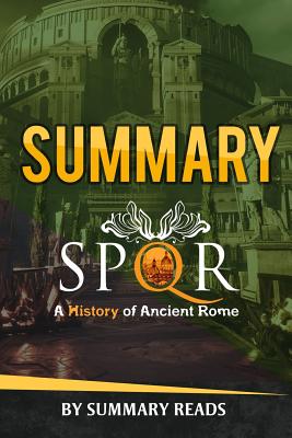 Summary - SPQR: A History of Ancient Rome: by Mary Beard - Reads, Summary
