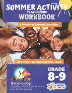 Summer Activity Playground Grade 8-9: 8 Weeks of Summer Activities - Math, ELA, Science, Reading and Social Studies