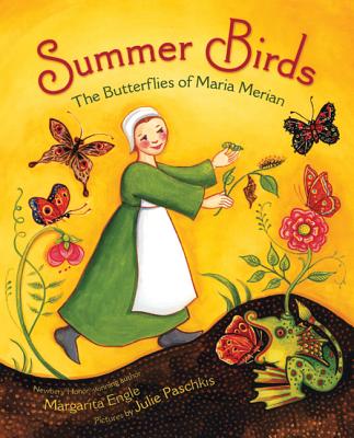 Summer Birds: The Butterflies of Maria Merian - Engle, Margarita