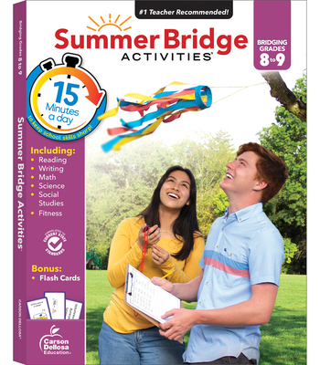 Summer Bridge Activities, Grades 8 - 9: Volume 10 - Summer Bridge Activities (Compiled by), and Carson Dellosa Education (Compiled by)