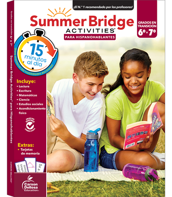 Summer Bridge Activities Spanish 6-7, Grades 6 - 7 - Summer Bridge Activities (Compiled by), and Carson Dellosa Education (Compiled by)