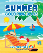 Summer Coloring Book for Kids Ages 4-8: Simple and Funny Illustrations for Children