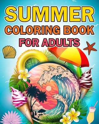 Summer Coloring Books: An Adult Coloring Book - French, The Little