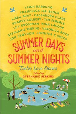 Summer Days and Summer Nights: Twelve Love Stories - Perkins, Stephanie