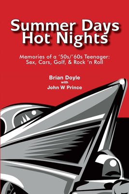 Summer Days Hot Nights - Doyle, Brian, and Prince, John
