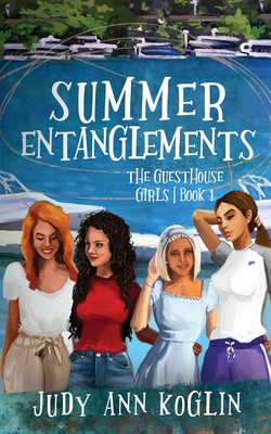 Summer Entanglements - Koglin, Judy Ann