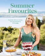 Summer Favourites: Essential, delicious recipes from the bestselling VJ Cooks