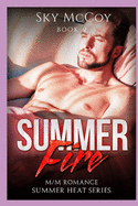 Summer Fire Book 2: M/M Romance Summer Heat Series