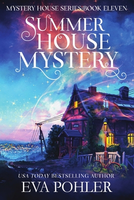 Summer House Mystery - Pohler, Eva