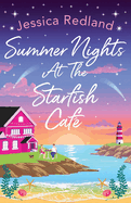 Summer Nights at The Starfish Caf: The uplifting, romantic read from Jessica Redland