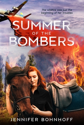 Summer of the Bombers - Bohnhoff, Jennifer