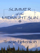 Summer of the Midnight Sun - Peterson, Tracie