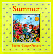 Summer: Poems, Songs, Prayers