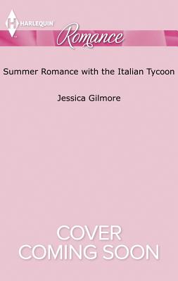 Summer Romance with the Italian Tycoon - Gilmore, Jessica