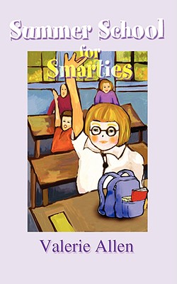 Summer School for Smarties - Allen, Valerie
