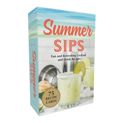 Summer Sips: Fun and Refreshing Cocktail and Drink Recipes (Seasonal Cocktail Recipes Card Set) - Adams Media